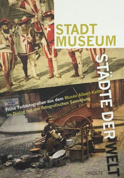 Herausgeber: Anna, Susanne / Danelzik-Brüggemann, Christoph Titel: Städte der Welt: Frühe Farbfotografien aus dem Musée Albert-Kahn im Dialog mit der Fotografischen Sammlung. 2013 Verlag: Droste, Düsseldorf ISBN: 978-3-7700-1459-0 Preis: 24,90 Euro