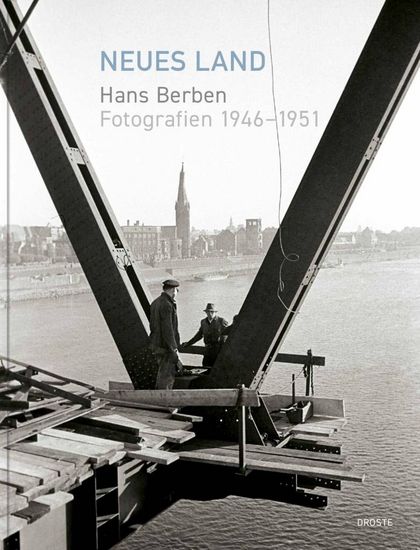 Titel des Bildbandes "Neues Land. Hans Berben: Fotografien 1946 bis 1951".