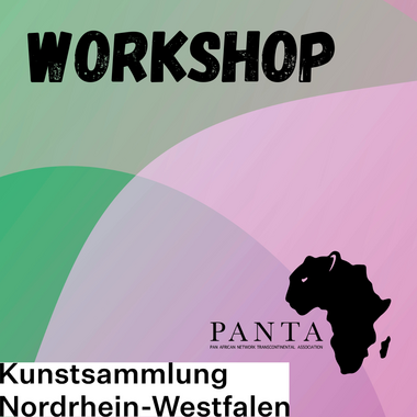 Workshop Kunstsammlung NRW, Panta e. V.