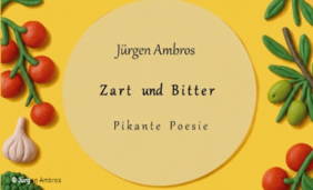 Bild von Buchcover: Zart und Bitter - pikante Poesie von Jürgen Ambros