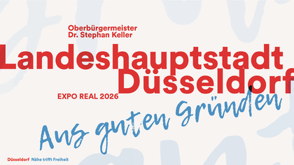"Aus guten Gründen" - Die Landeshauptstadt Düsseldorf auf der Expo Real 2026