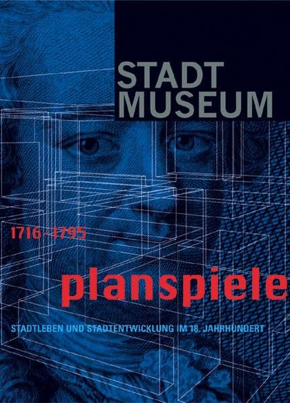 Herausgeber: Anna, Susanne / Hufschmidt, Anke / Bartsch, Andrea Titel: Planspiele: 1716-1795. Stadtleben und Stadtentwicklung im 18. Jahrhundert, 2006 Verlag: Hatje Cantz Verlagsort: Ostfildern ISBN: 978-3-7757-1752-6 Preis: 24,90 Euro (VERGRIFFEN)