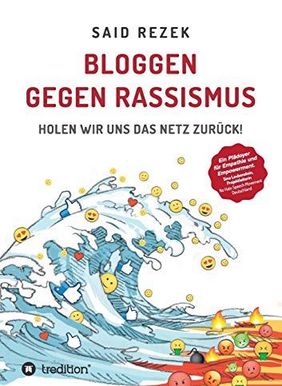 Auf dem Titelbild des Buches "Bloggen gegen Rassismus - Holen wir uns das Netz zurück!" ist eine hohe Welle zu sehen, die auf ein brenndendes Ufer trifft. Auf der Welle reiten positiv schauende Emojis und treffen am Ufer auf negativ blickende Emojis.
