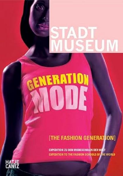 Herausgeber: Anna, Susanne / Gronbach, Eva Titel: Generation Mode. Eine Expedition zu den Modeschulen der Welt Erscheinungsjahr: 2005 Verlag: Hatje Cantz Verlagsort: Ostfildern ISBN: 978-3-7757-1614-7 Preis: 24,90 Euro