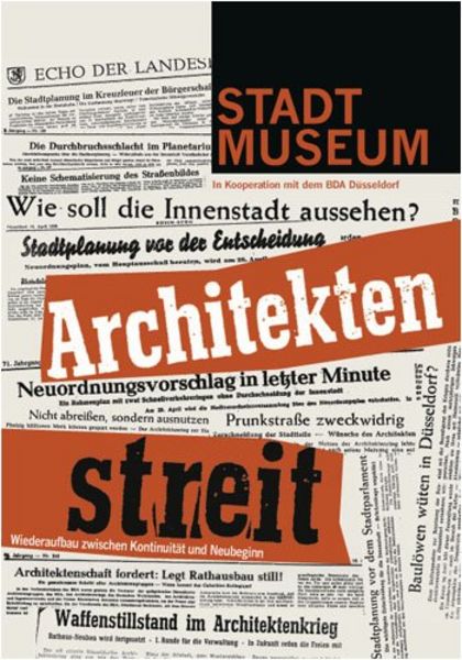 Herausgeber: Anna, Susanne / Buslei-Wuppermann, Agatha Titel: Architektenstreit. Wiederaufbau zwischen Kontinuität und Neubeginn Erscheinungsjahr: 2009 Verlag: Droste Verlag Verlagsort: Düsseldorf ISBN: 978-3-7700-1345-6 Preis: 24,90 Euro