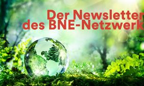 Der Newsletter des BNE-Netzwerk