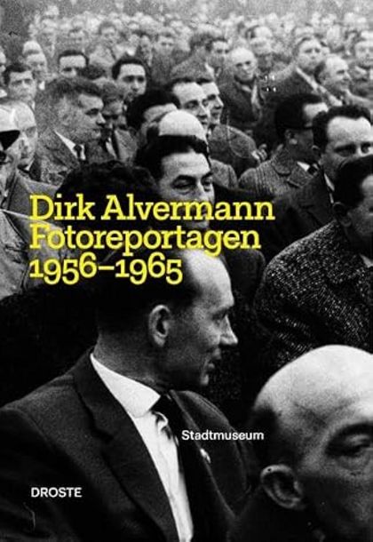 Herausgeber: Danelzik-Brüggemann, Christoph / Achten, Udo Titel: Dirk Alvermann - Fotoreportagen 1956-1965 Erscheinungsjahr: 2018 Verlag: Droste Verlag Verlagsort: Düsseldorf ISBN: 978-3-7700-6005-4 Preis: 24,90 Euro